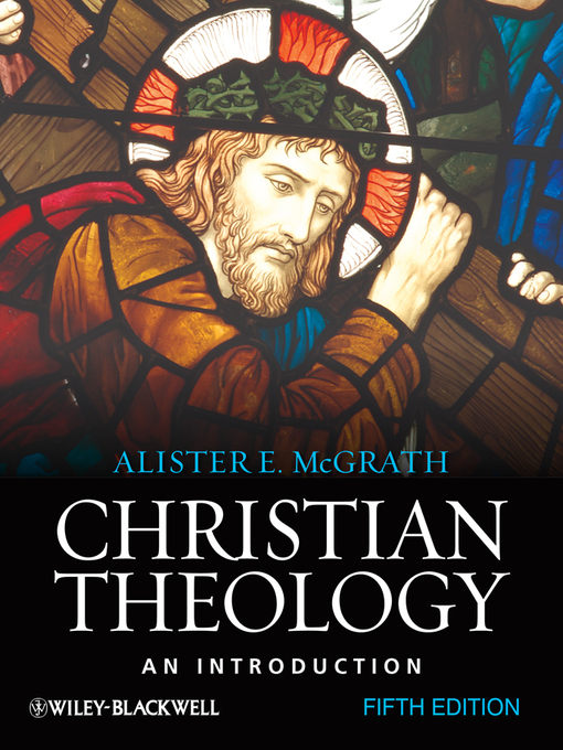 Title details for Christian Theology by Alister E. McGrath - Available
